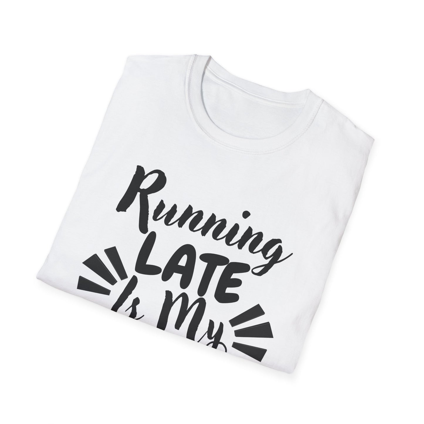 Running Late Is My Cardio