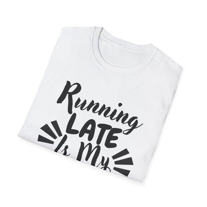 Running Late Is My Cardio
