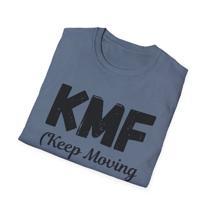 KMF Keep Moving Foward