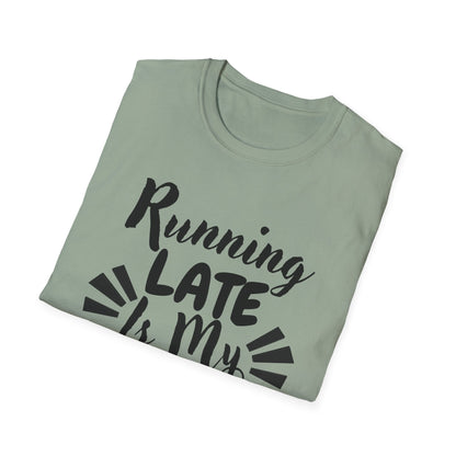 Running Late Is My Cardio