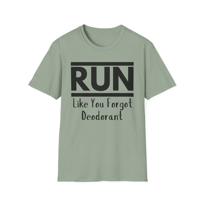 Run Like You Forgot Deodorant