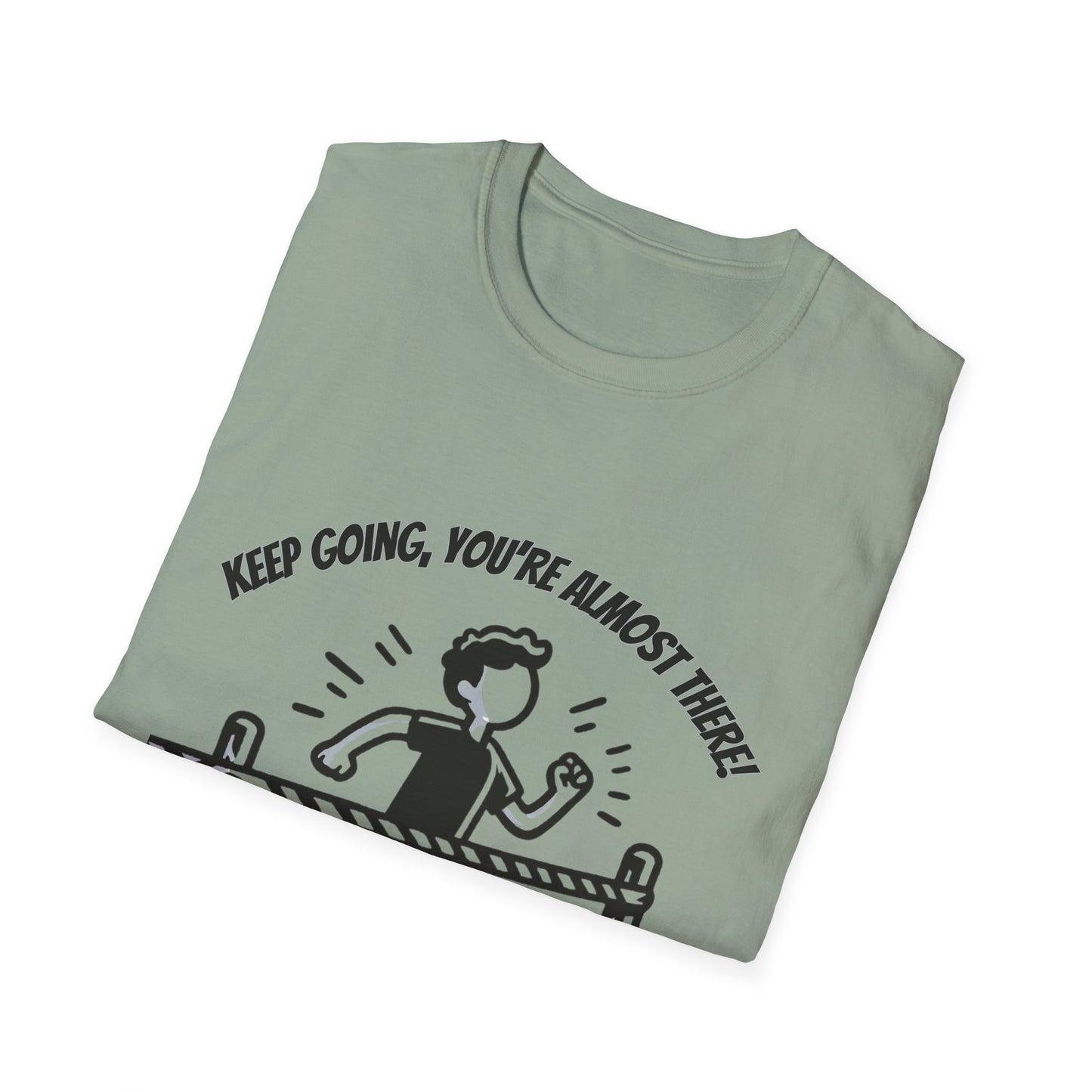 Keep Going, Your Almost There!