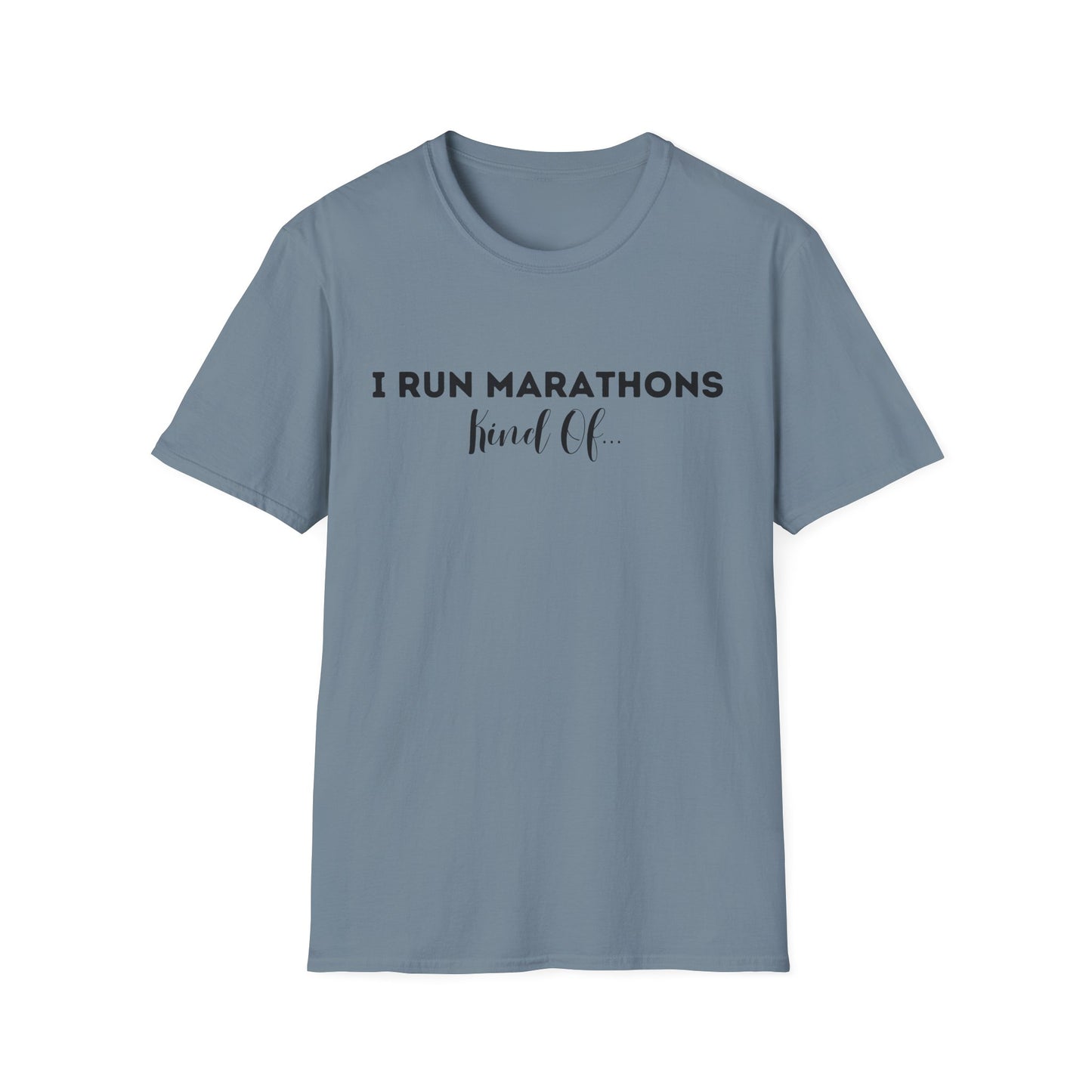 I Run Marathons Kind Of