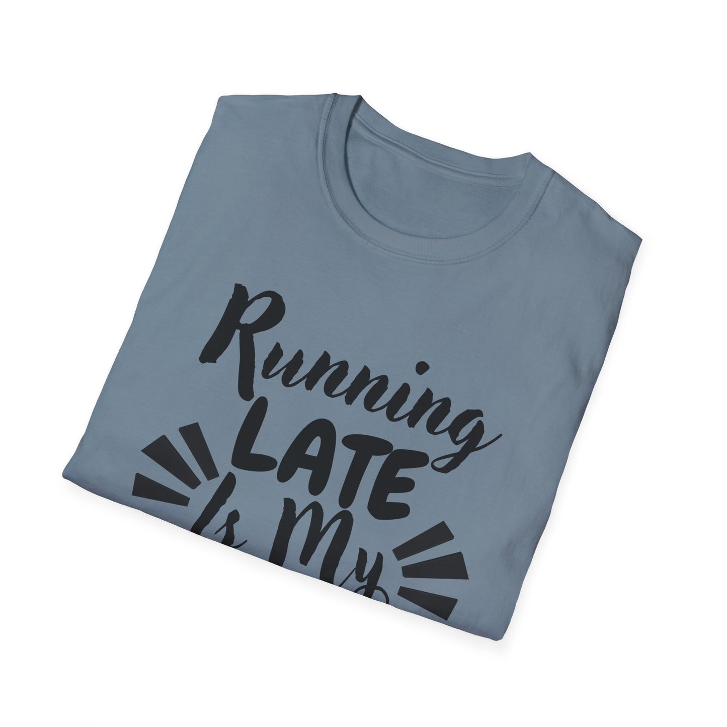 Running Late Is My Cardio