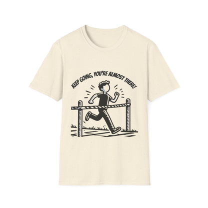 Keep Going, Your Almost There!