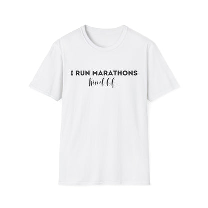 I Run Marathons Kind Of