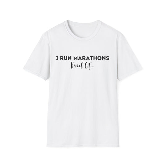 I Run Marathons Kind Of