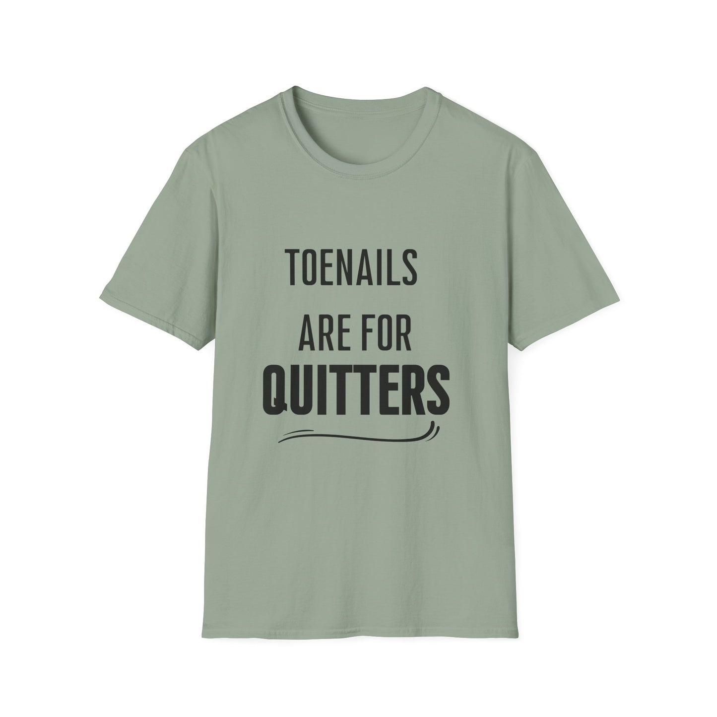 Toenails Are For Quitters