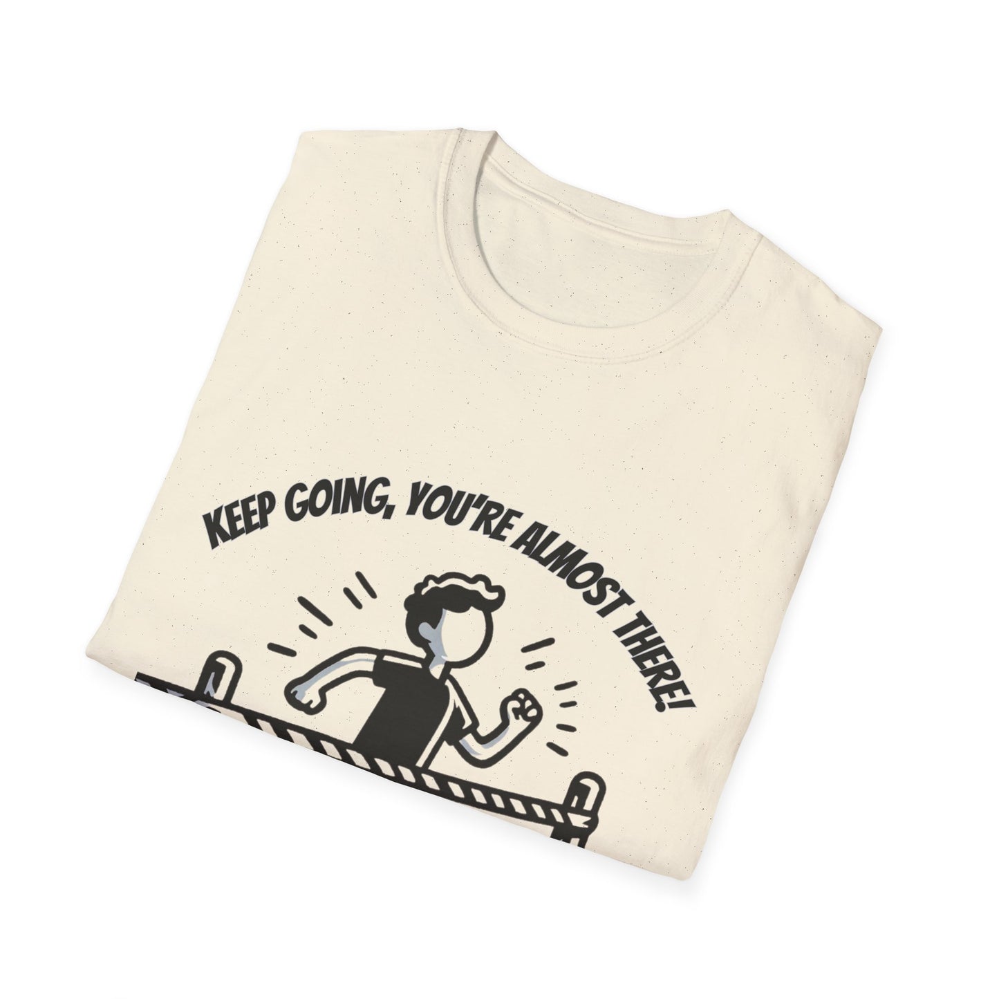 Keep Going, Your Almost There!