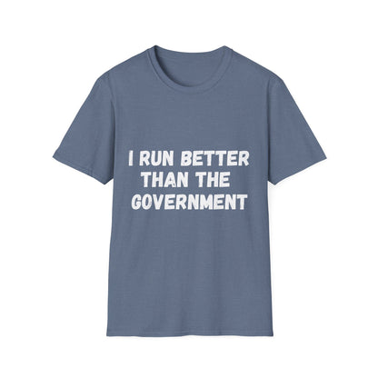 I Run Better Than The Government