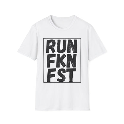 RUN FKN FST