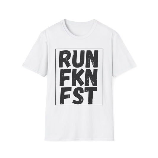 RUN FKN FST
