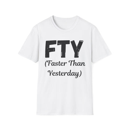 FTY (Faster Than Yesterday)
