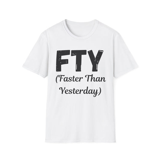 FTY (Faster Than Yesterday)