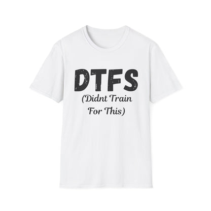 DTFS Didn't Train For This