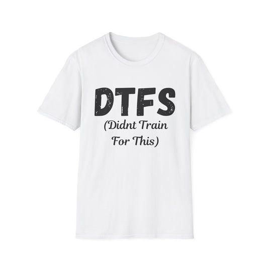 DTFS Didn't Train For This
