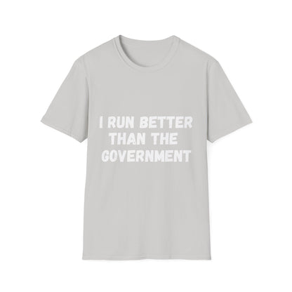 I Run Better Than The Government