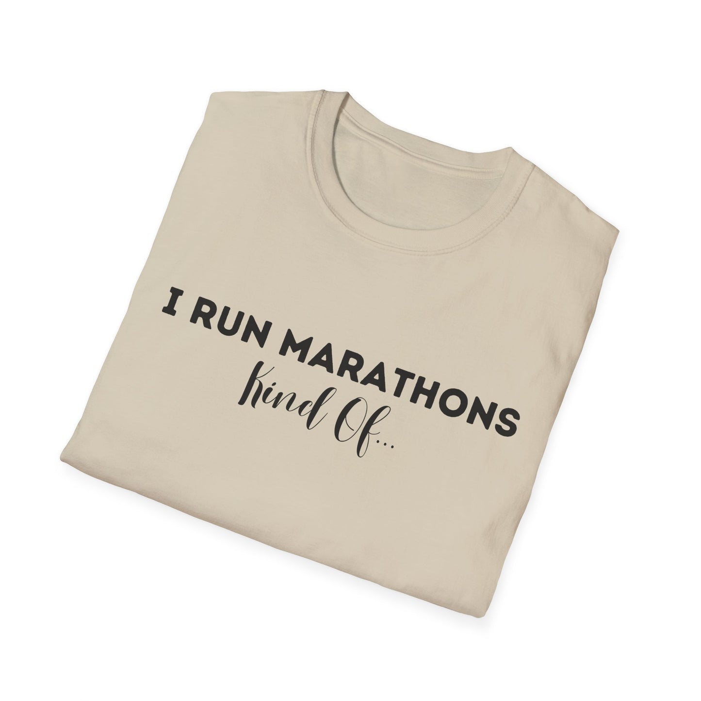 I Run Marathons Kind Of