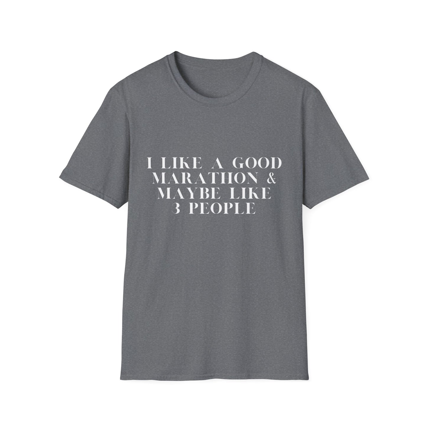I Like A Good Marathon & Maybe Like 3 People