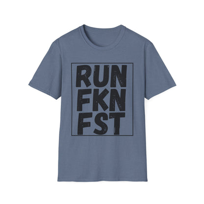 RUN FKN FST