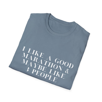 I Like A Good Marathon & Maybe Like 3 People
