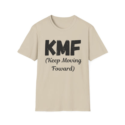 KMF Keep Moving Foward