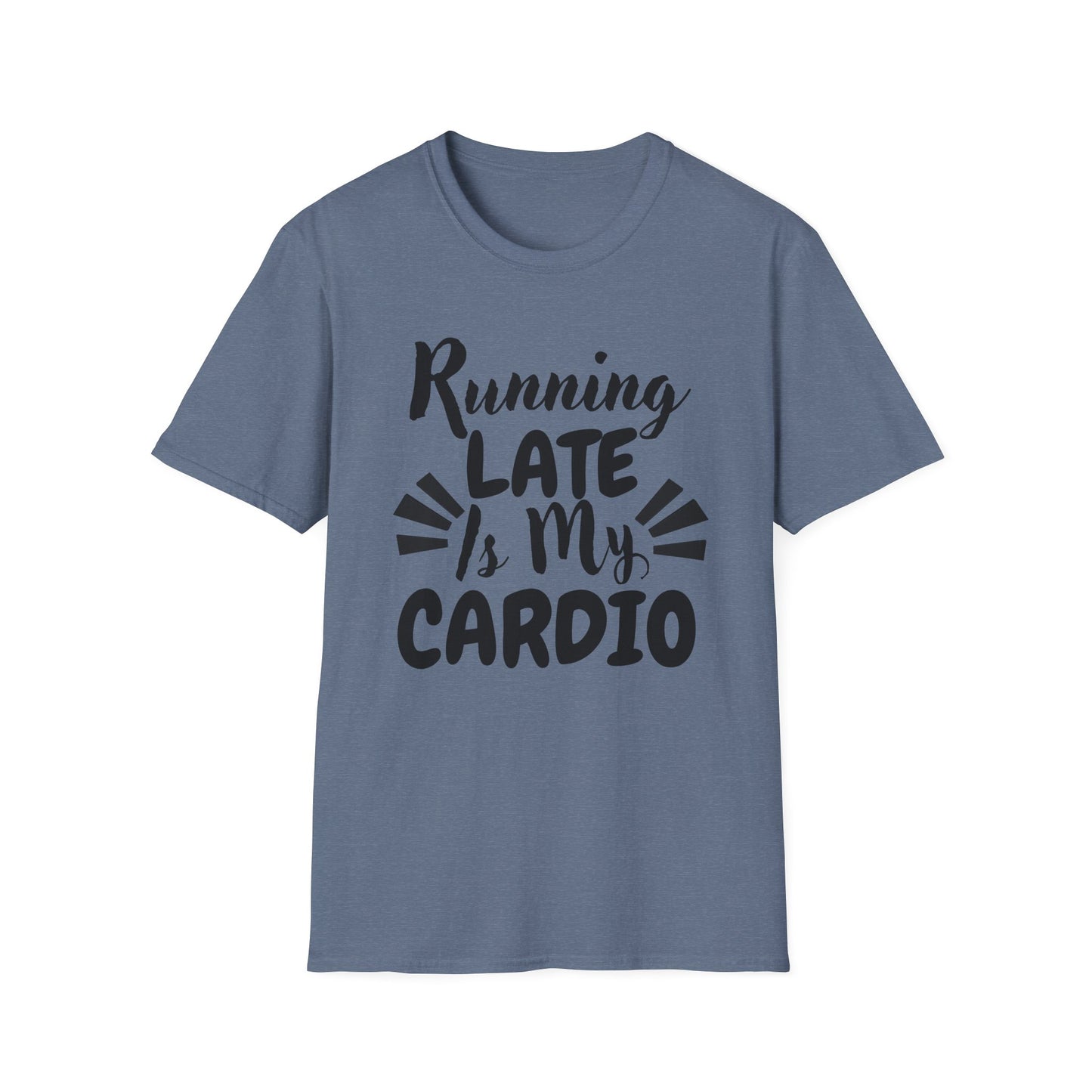 Running Late Is My Cardio