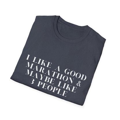 I Like A Good Marathon & Maybe Like 3 People