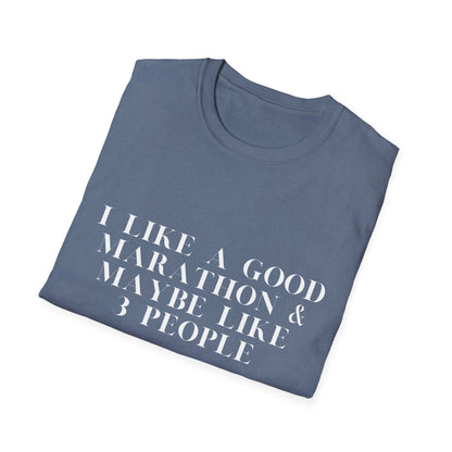 I Like A Good Marathon & Maybe Like 3 People