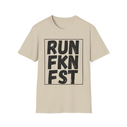 RUN FKN FST