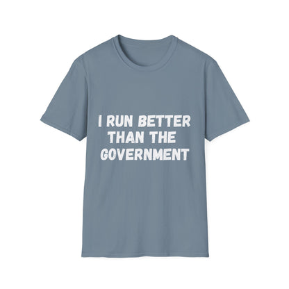 I Run Better Than The Government