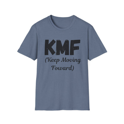 KMF Keep Moving Foward