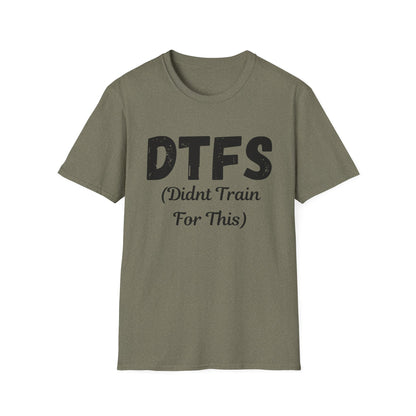 DTFS Didn't Train For This