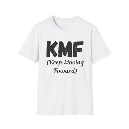 KMF Keep Moving Foward