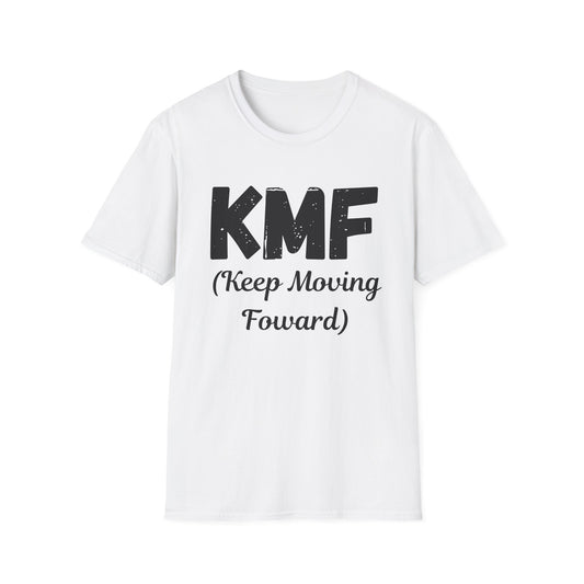 KMF Keep Moving Foward