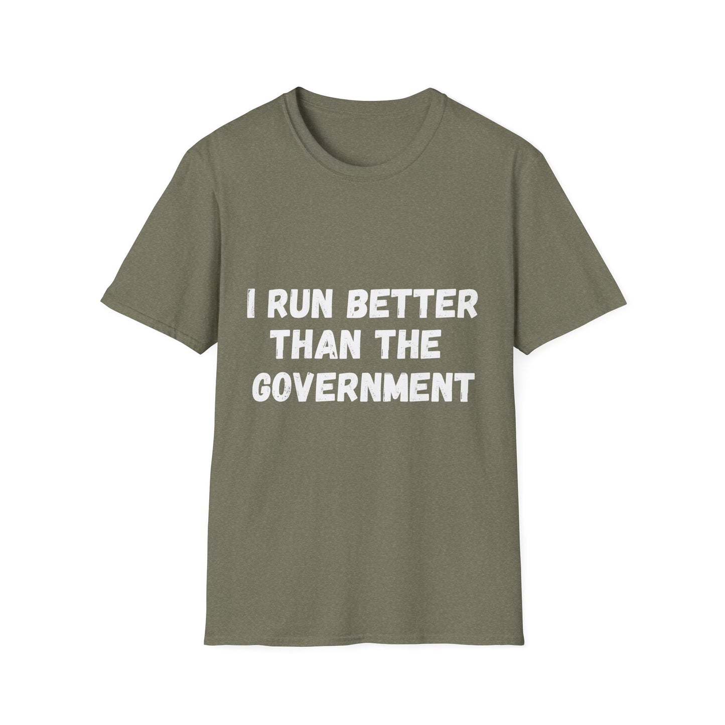 I Run Better Than The Government