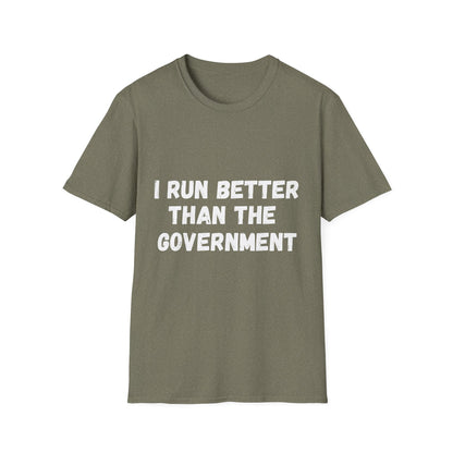 I Run Better Than The Government