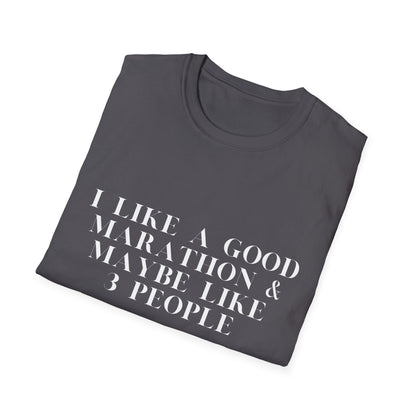 I Like A Good Marathon & Maybe Like 3 People