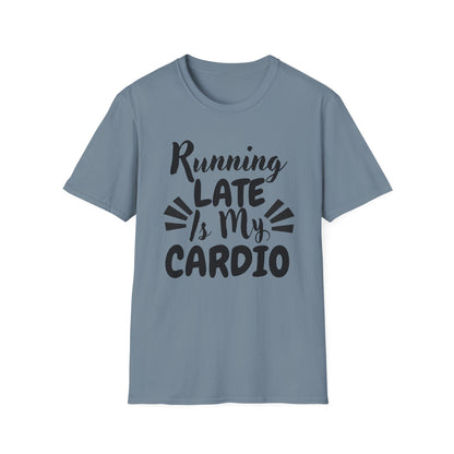 Running Late Is My Cardio
