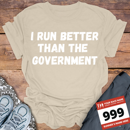 I Run Better Than The Government
