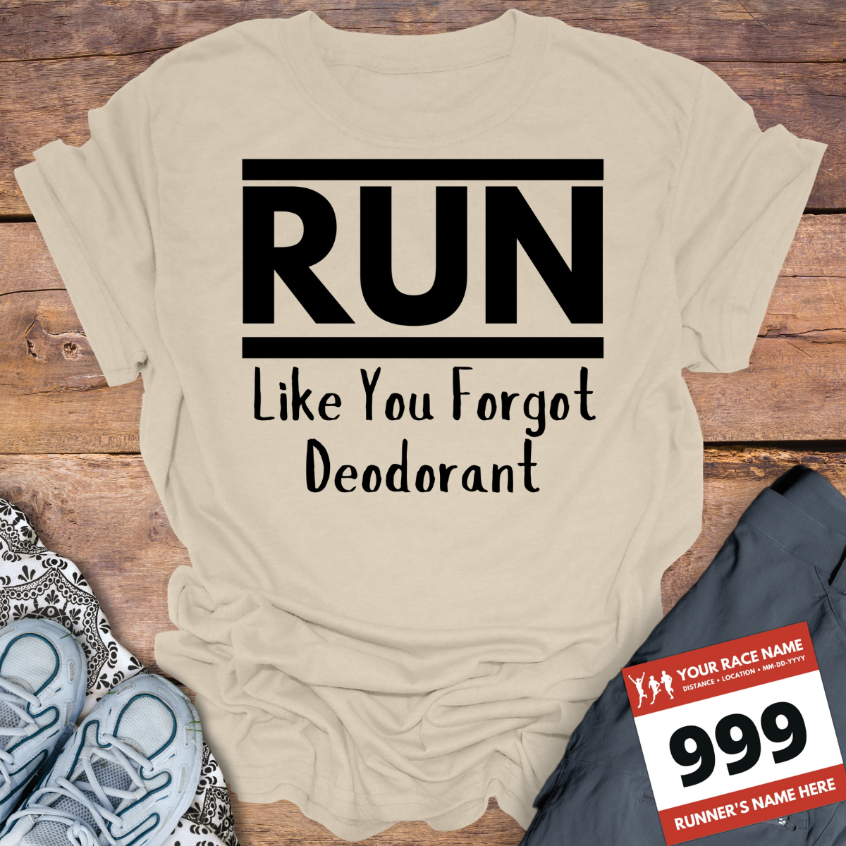 Run Like You Forgot Deodorant