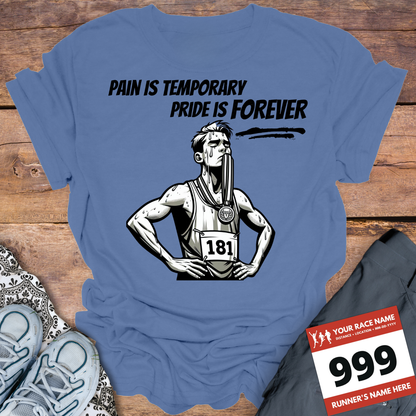 Pain Is Temporary Pride Is Forever