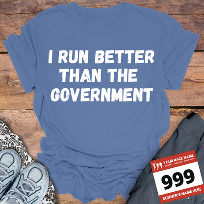 I Run Better Than The Government
