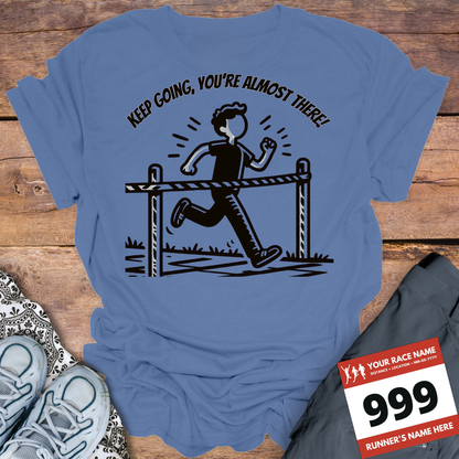 Keep Going, Your Almost There!