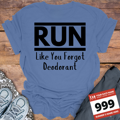 Run Like You Forgot Deodorant