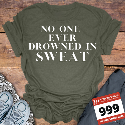 No One Ever Drowned In Sweat