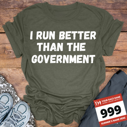 I Run Better Than The Government