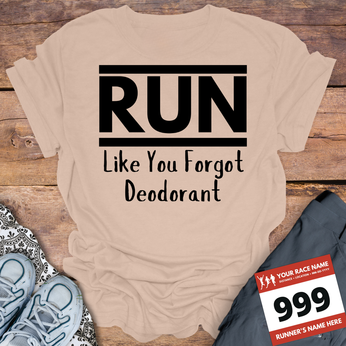 Run Like You Forgot Deodorant