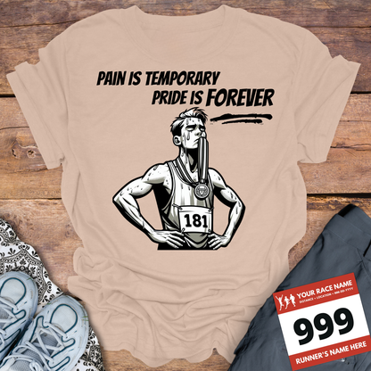 Pain Is Temporary Pride Is Forever