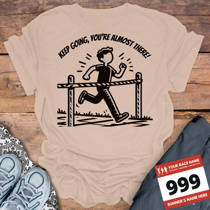 Keep Going, Your Almost There!